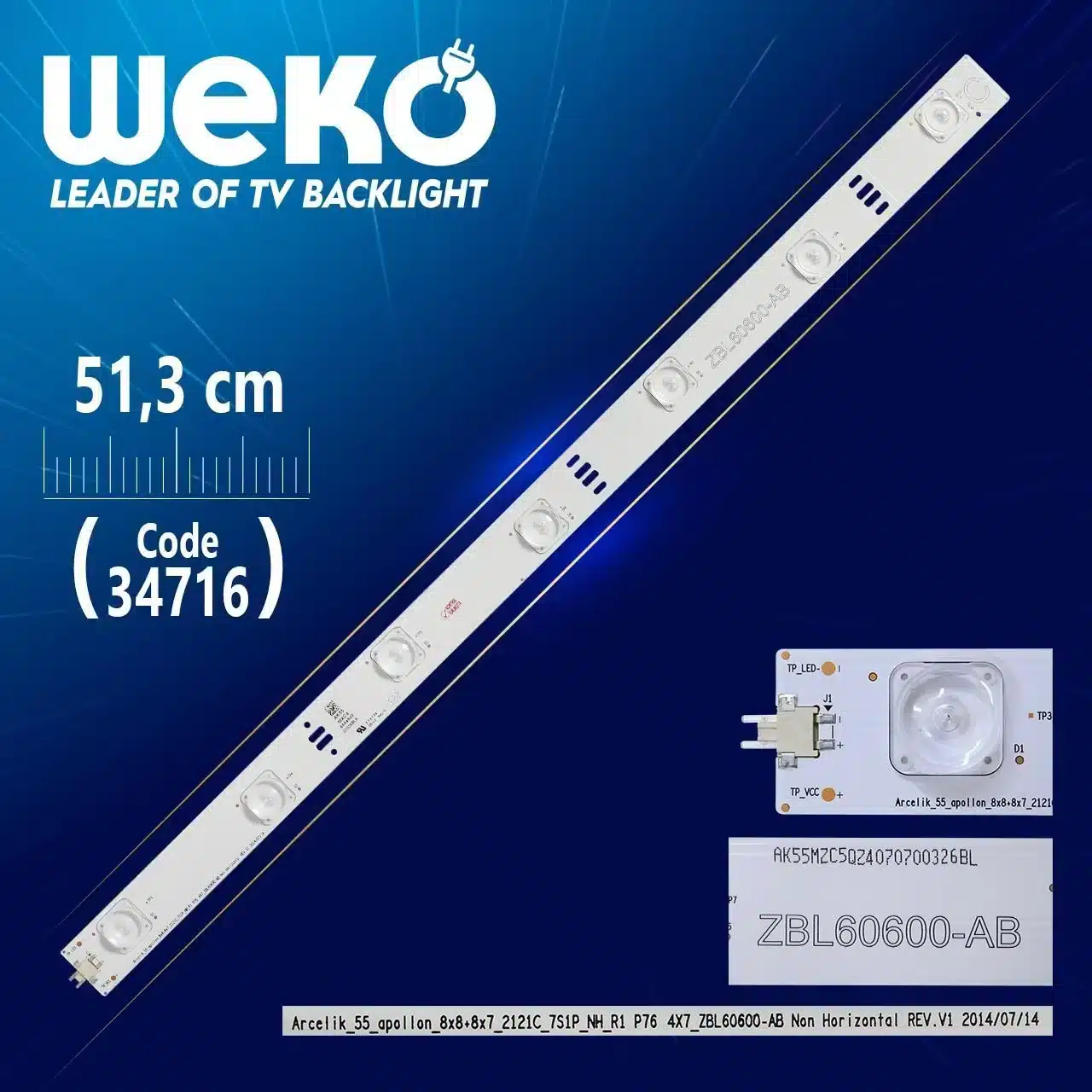 ARCELİK_55_APOLLON_8X8+8X7_2121C_7S1P_NH_R1 P76 4X7_ZBL60600-AB - 51.3 Cm 7 Ledli - WK-11/WK-044 Tv Led Bar