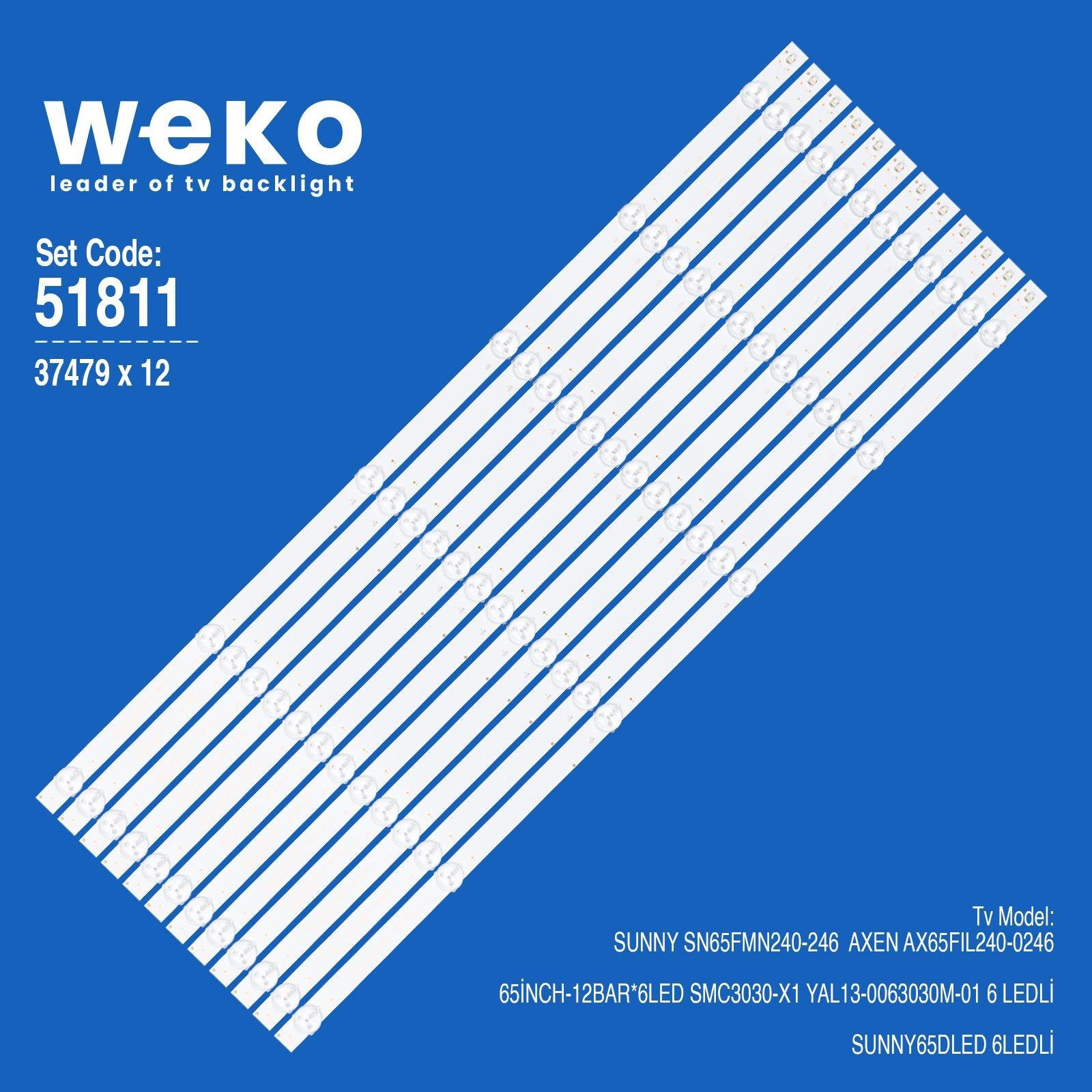 Wkset-6811 37479X12 65İnch-12Bar*6Led Smc3030-X1 Yal13-0063030M-01 12 Adet Led Bar